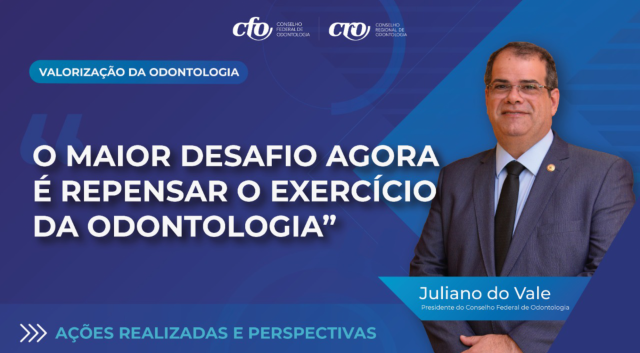 “O maior desafio agora é repensar o exercício da odontologia”, afirmou o Presidente do CFO