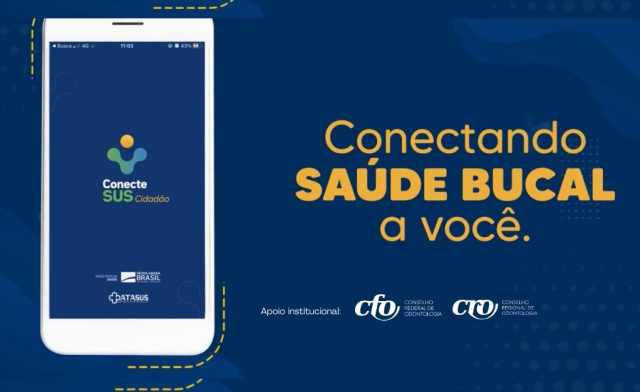 Sistema CFO/CROs reforça: “Conecte-SUS indica serviços odontológicos mais próximos do cidadão”