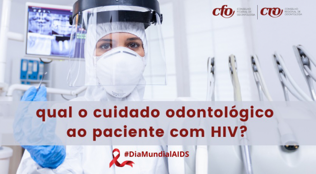 Dia Mundial de Luta contra a Aids: qual o cuidado odontológico ao paciente com HIV?
