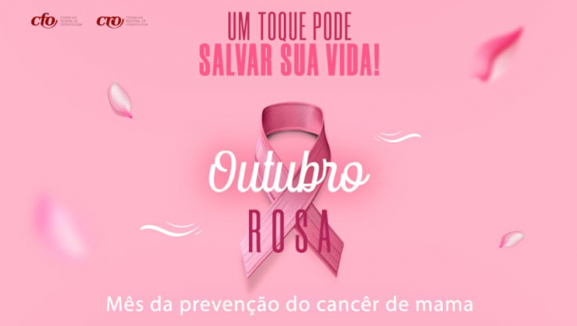 Outubro Rosa: Os profissionais de Odontologia na conscientização contra o câncer de mama