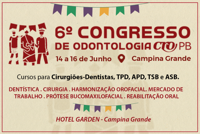 6º Congresso de Odontologia CRO-PB em Campina Grande - 14 a 16 de junho